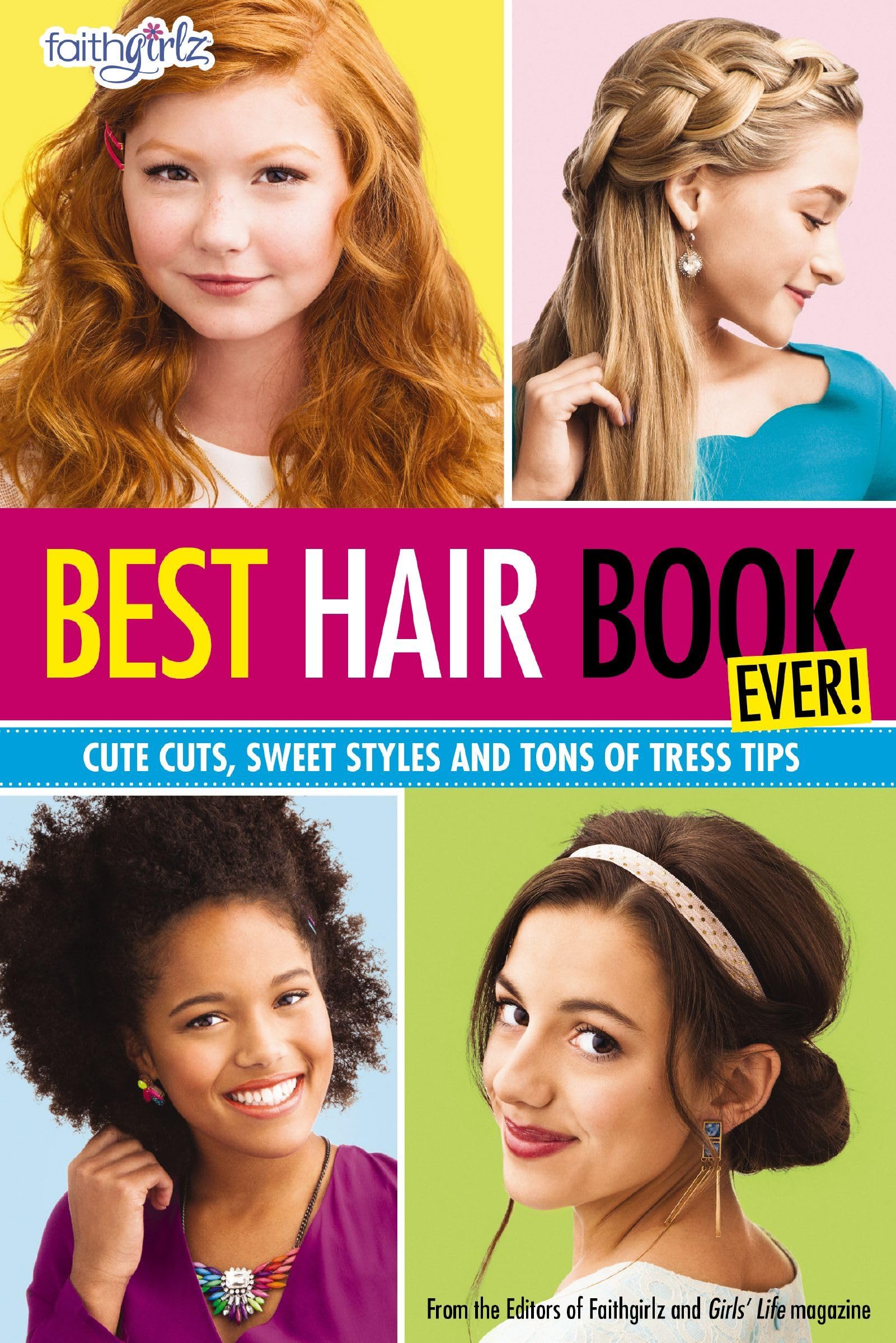 Best Hair Book Ever!: Cute Cuts, Sweet Styles and Tons of Tress Tips (Faithgirlz),Used