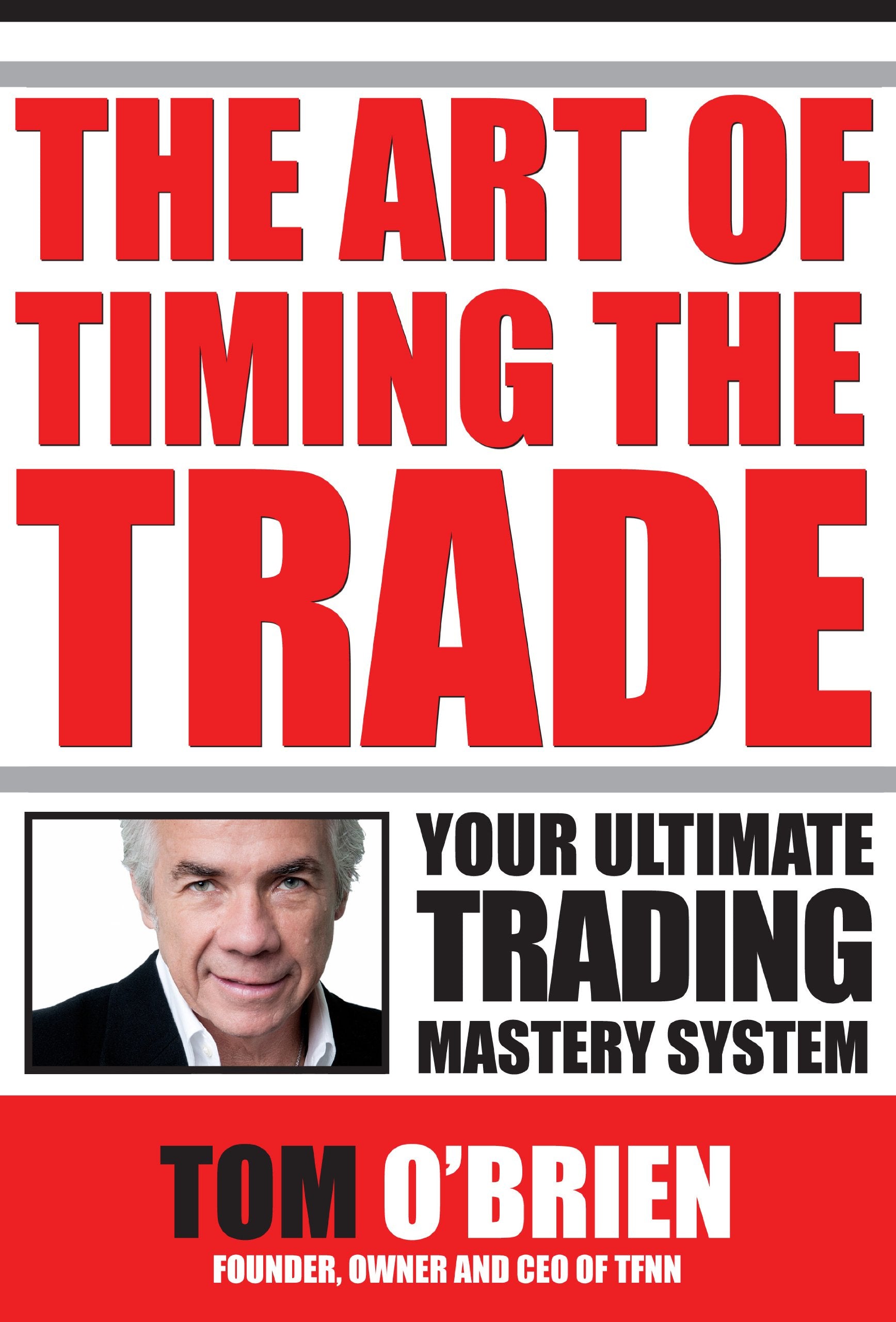 The Art Of Timing The Trade, Your Ultimate Trading Mastery System,Used