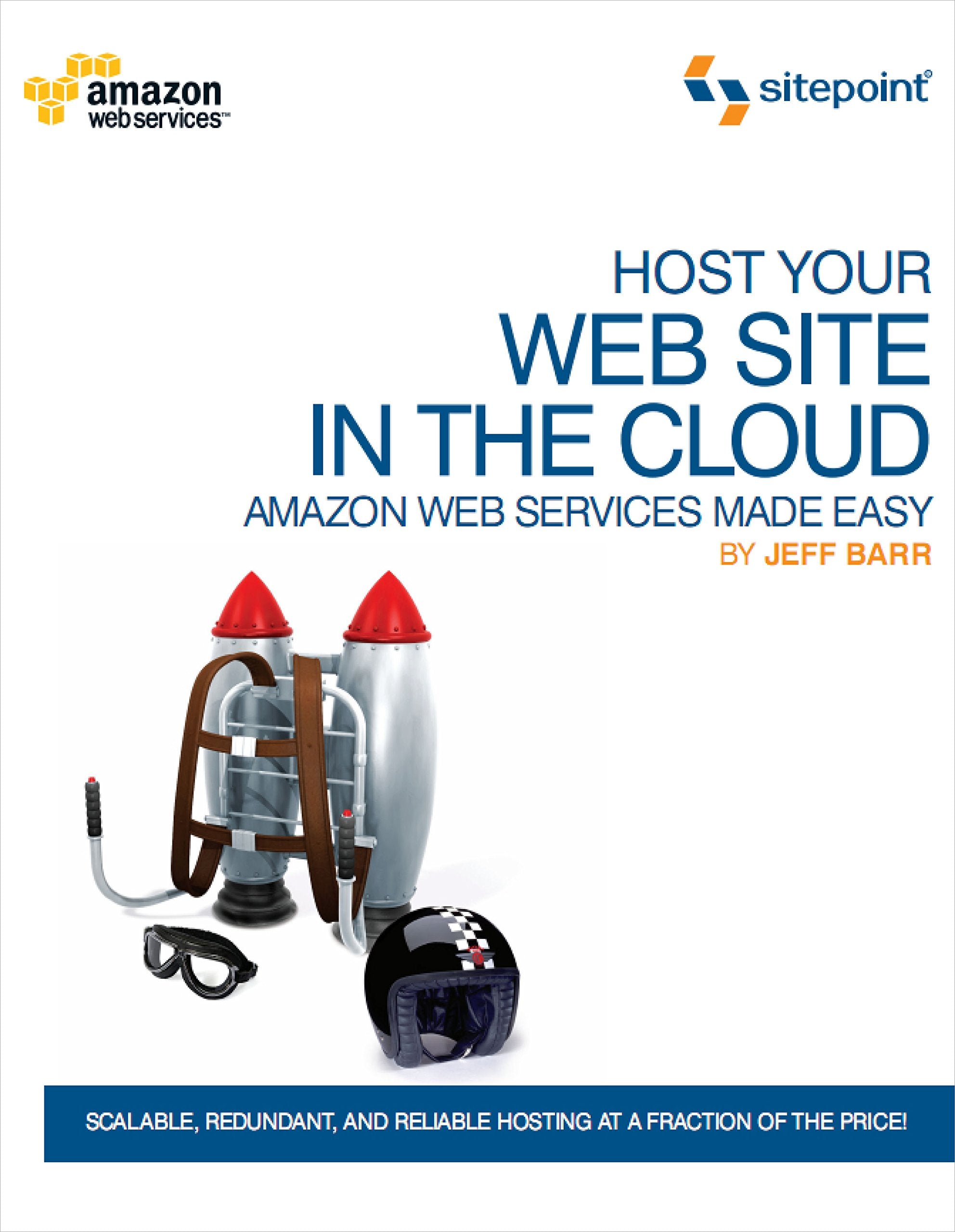 Host Your Web Site In The Cloud: Amazon Web Services Made Easy: Amazon EC2 Made Easy,New