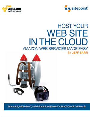 Host Your Web Site In The Cloud: Amazon Web Services Made Easy: Amazon EC2 Made Easy,Used