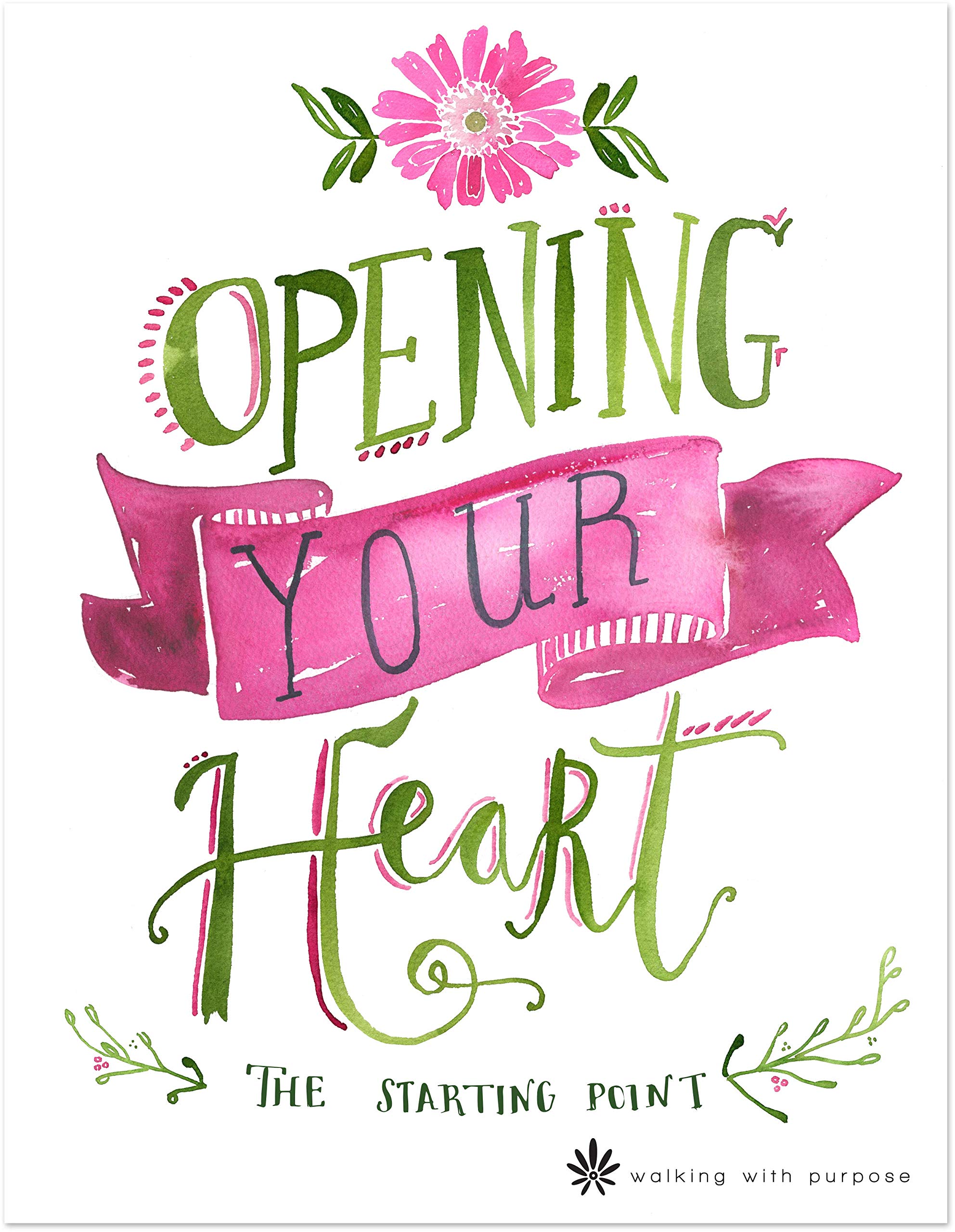 Opening Your Heart: The Starting Point from Walking with Purpose,Used