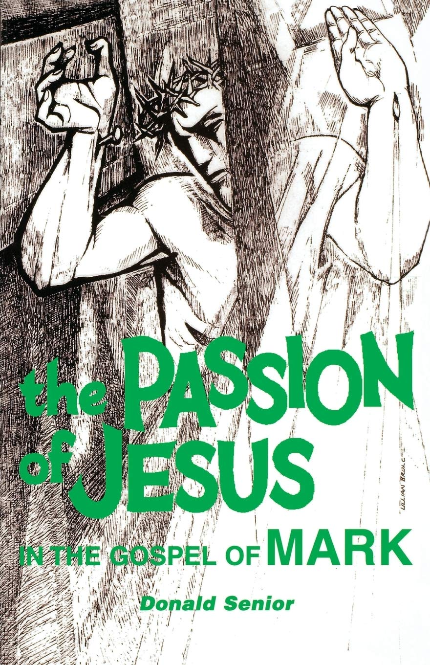 The Passion Of Jesus In The Gospel Of Mark (Volume 2),Used