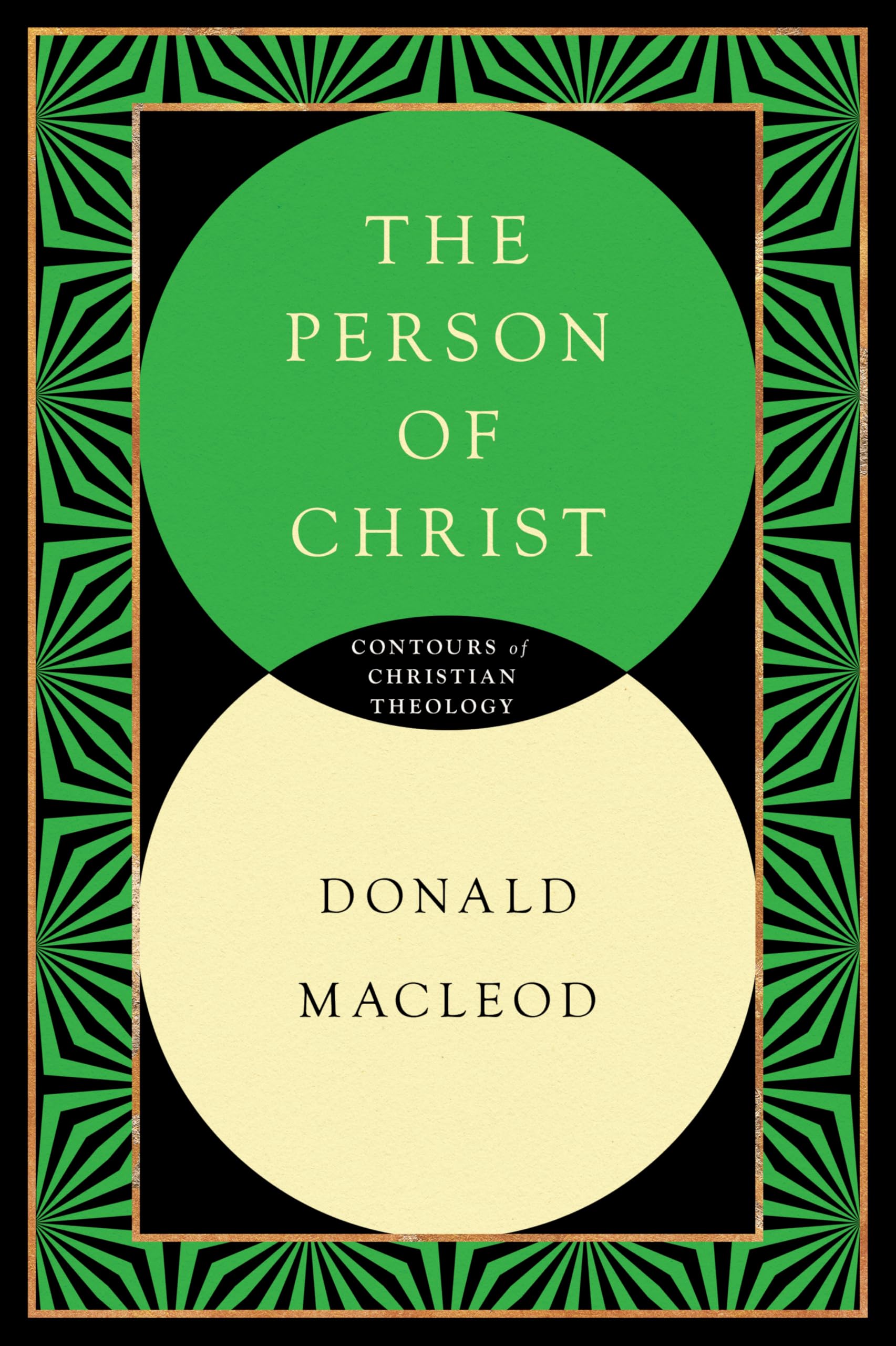 The Person of Christ (Contours of Christian Theology),New