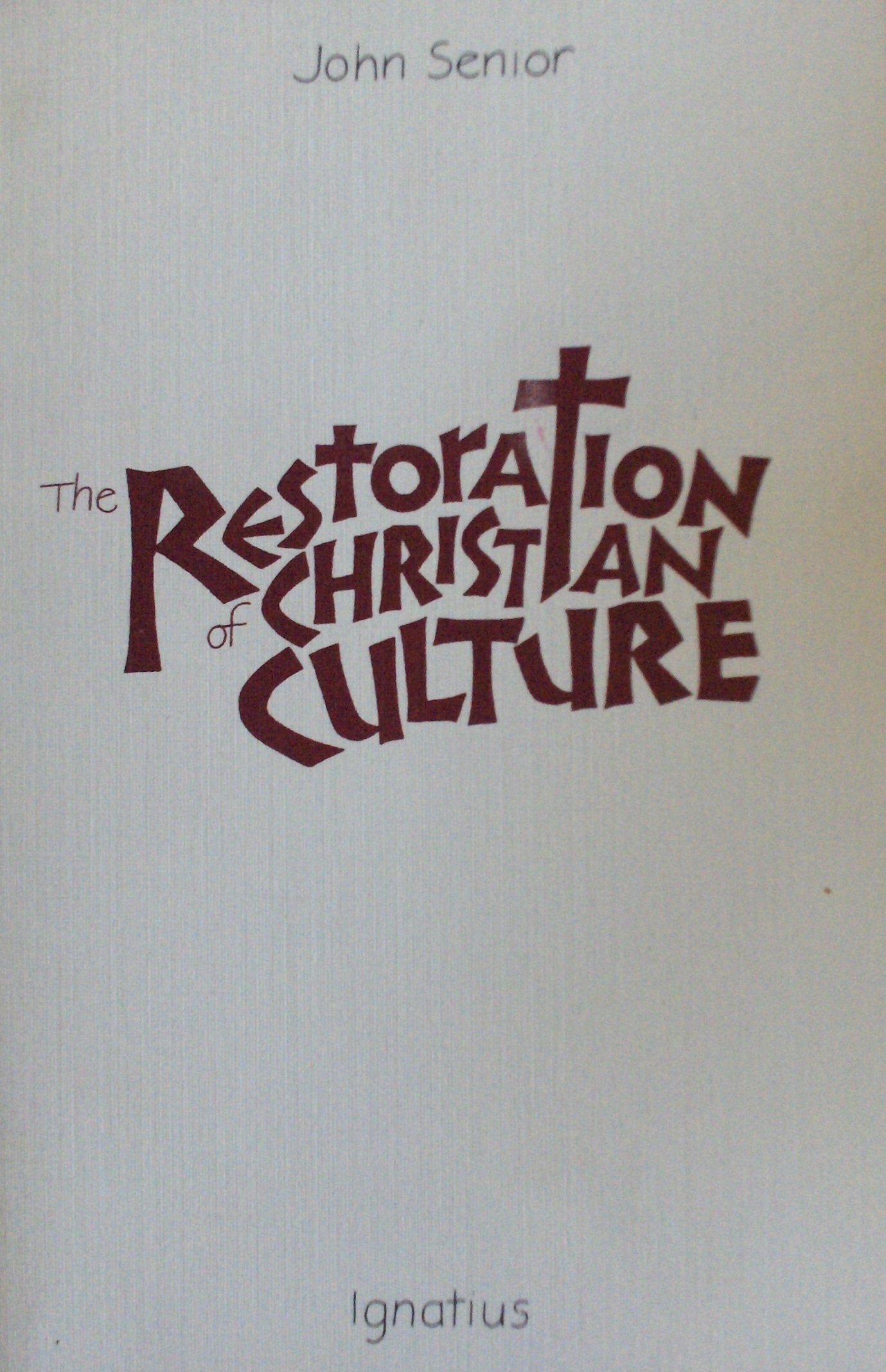 The Restoration Of Christian Culture,Used