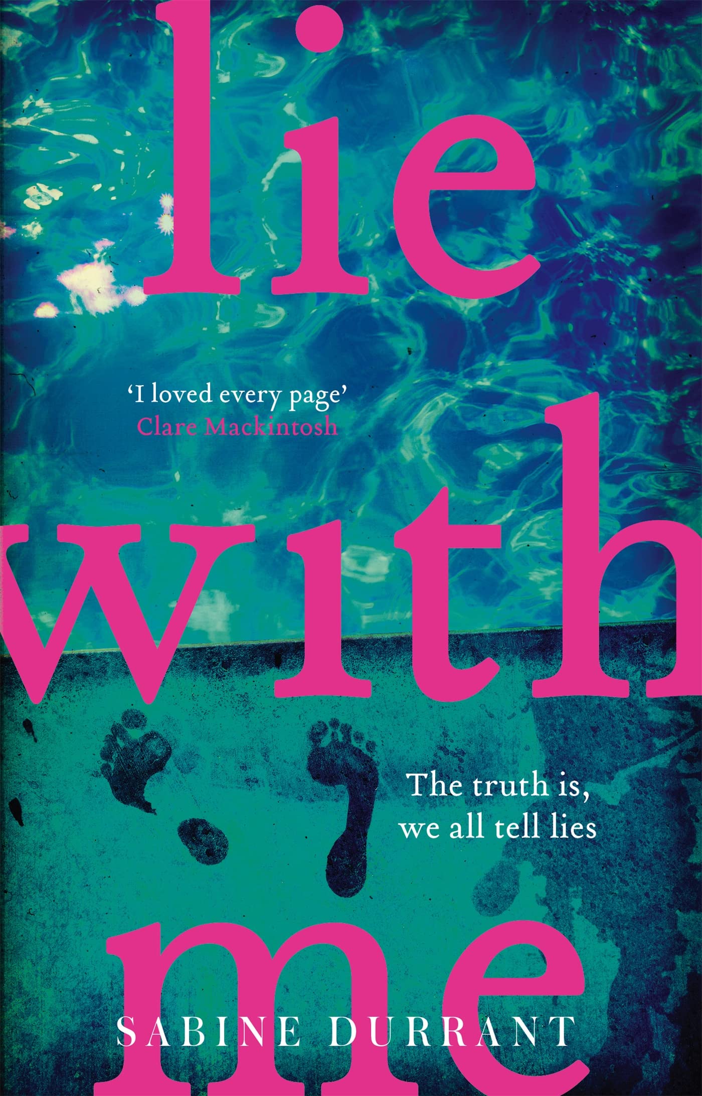 Lie With Me: the gripping Richard & Judy bestseller  a perfect summer read [Paperback] [Dec 28, 2016] Sabine Durrant,Used