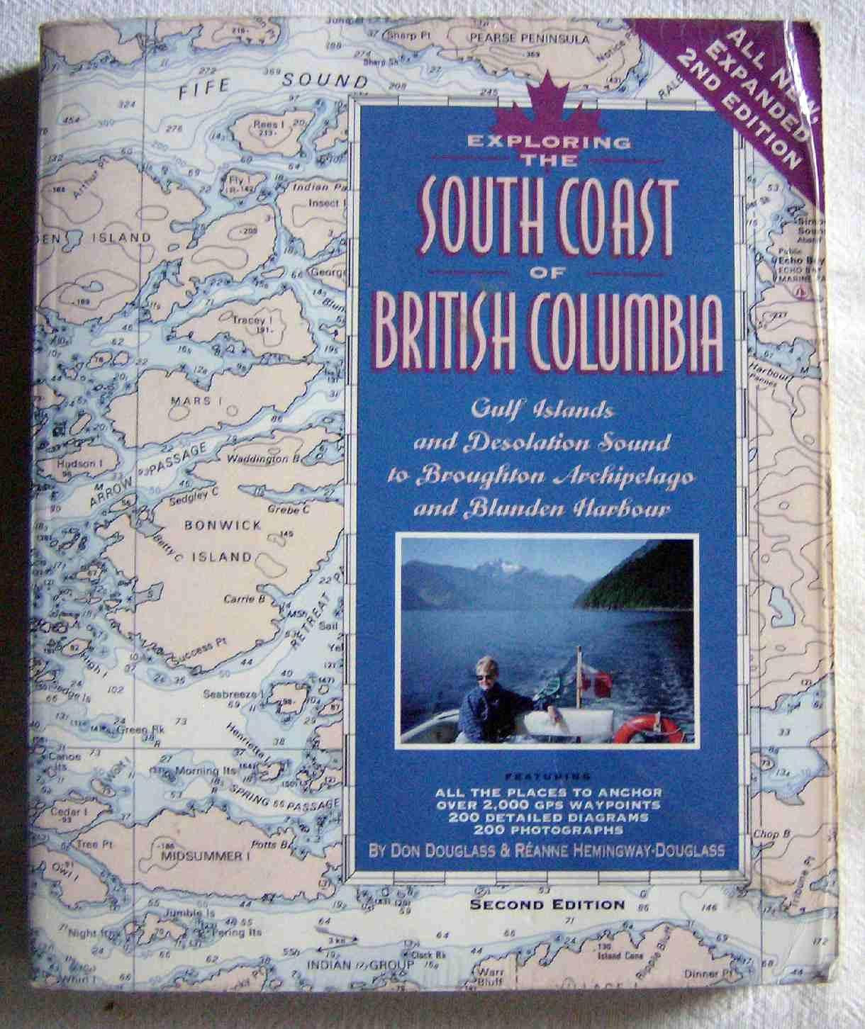 Exploring The South Coast Of British Columbia: Gulf Islands And Desolation Sound To Broughton Archipelago And Blunden Harbour, 2