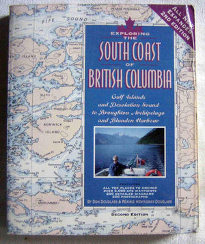 Exploring The South Coast Of British Columbia: Gulf Islands And Desolation Sound To Broughton Archipelago And Blunden Harbour, 2