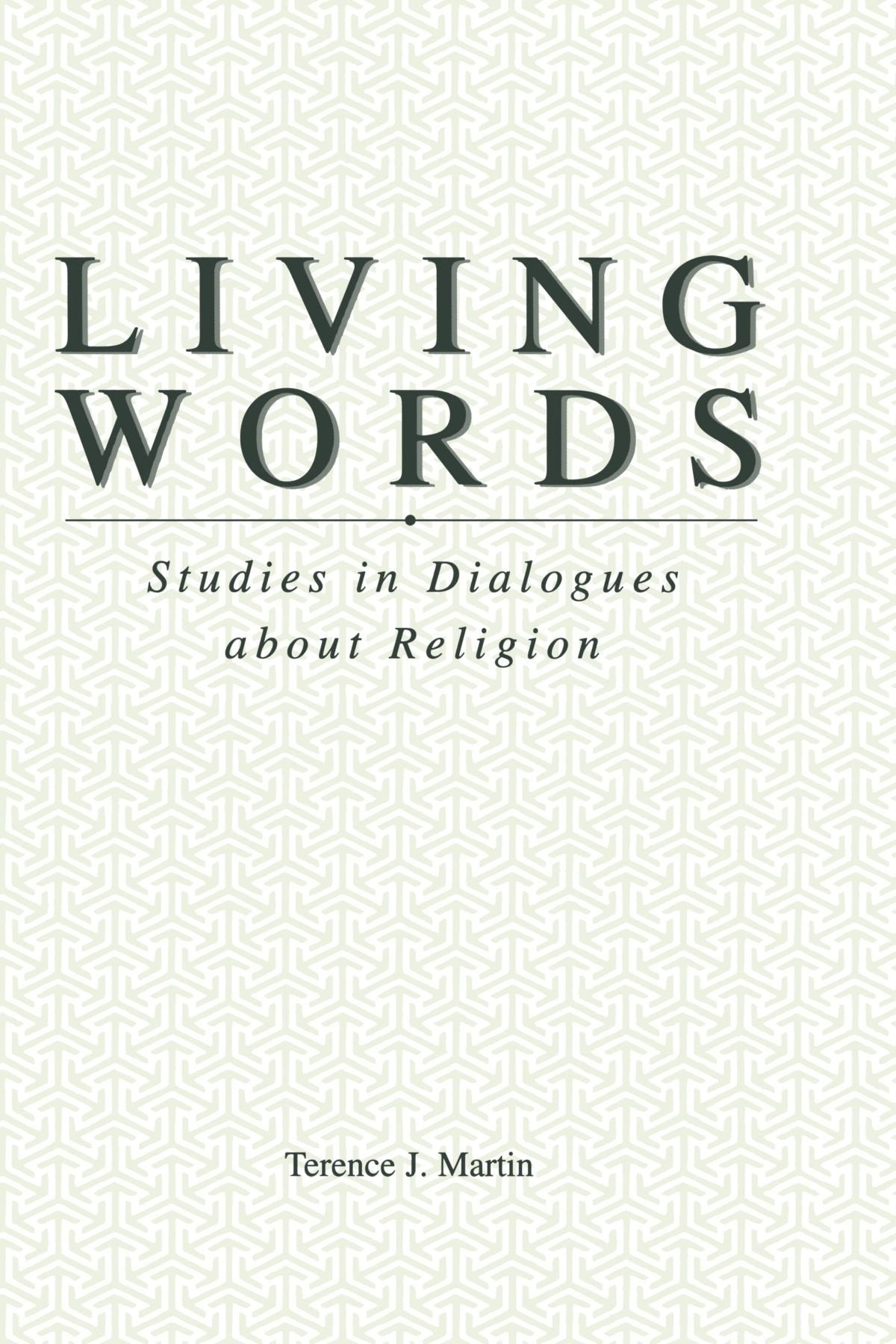 Living Words: Studies in Dialogues about Religion (AAR Reflection and Theory in the Study of Religion),Used