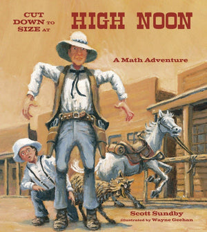 Cut Down to Size at High Noon (Charlesbridge Math Adventures),Used