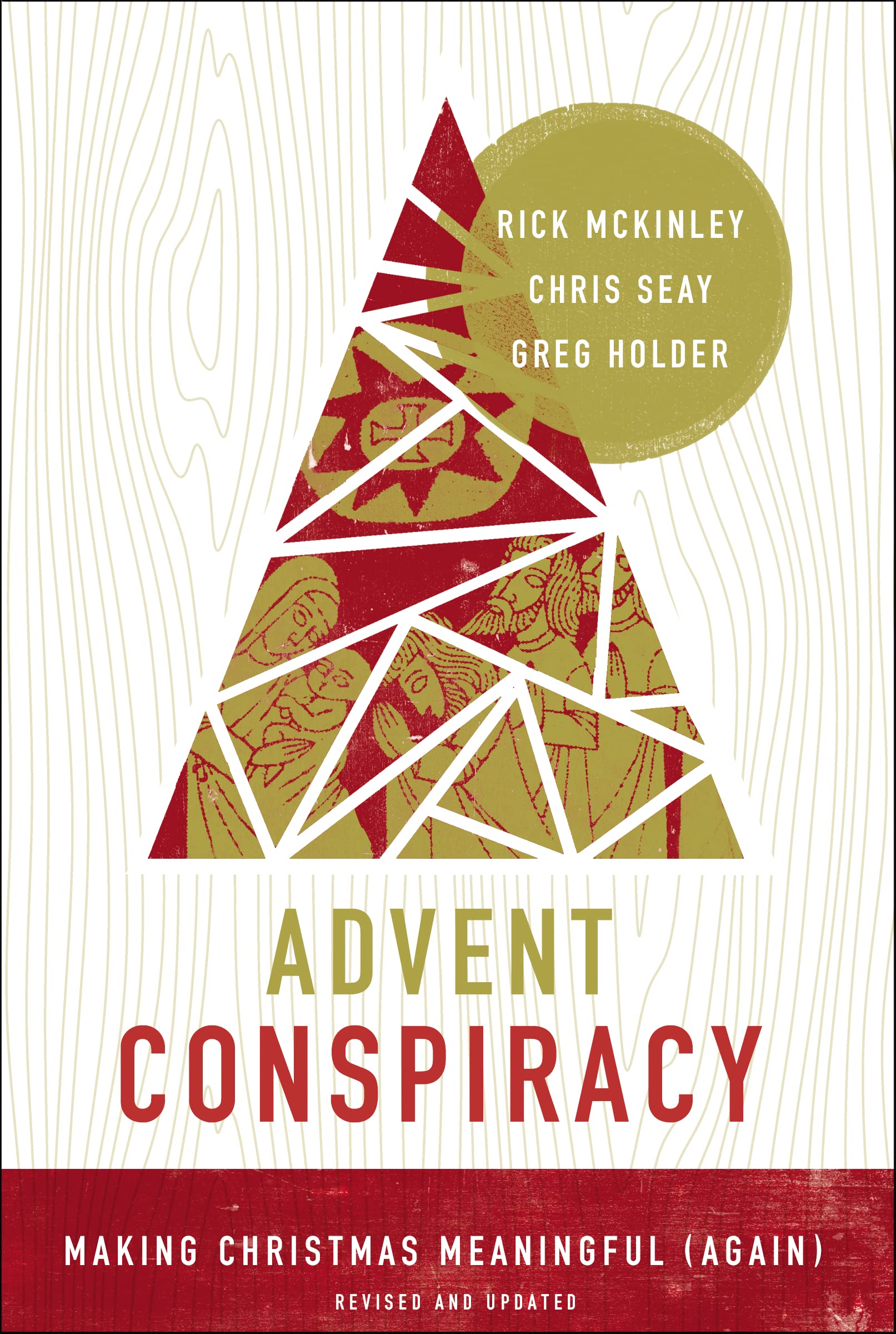 Advent Conspiracy: Making Christmas Meaningful (Again),Used