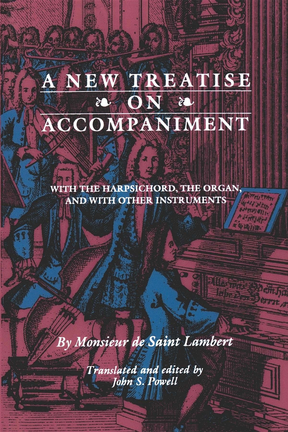 A New Treatise on Accompaniment: With the Harpsichord, the Organ, and with Other Instruments (Studies in Phenomenology and Exist,Used
