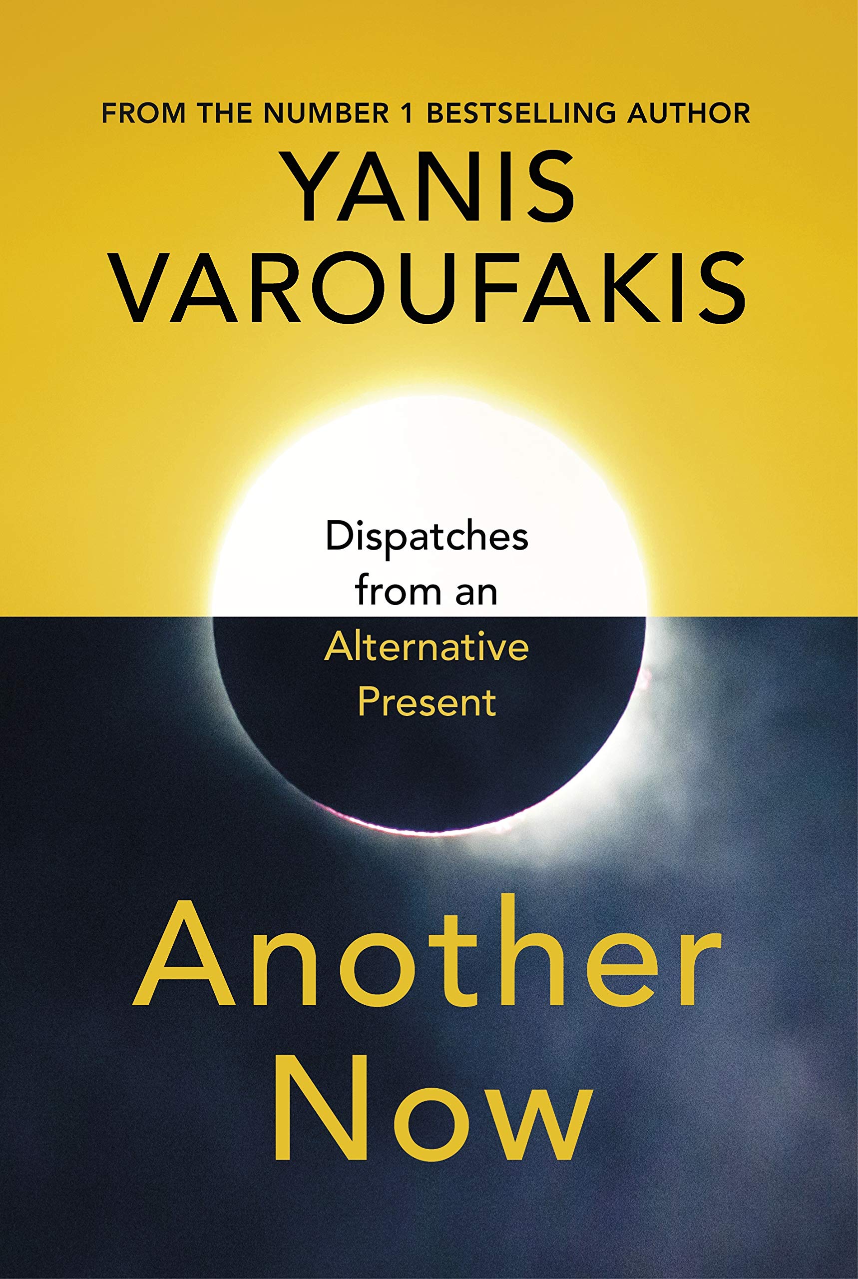 Another Now: Dispatches From An Alternative Present