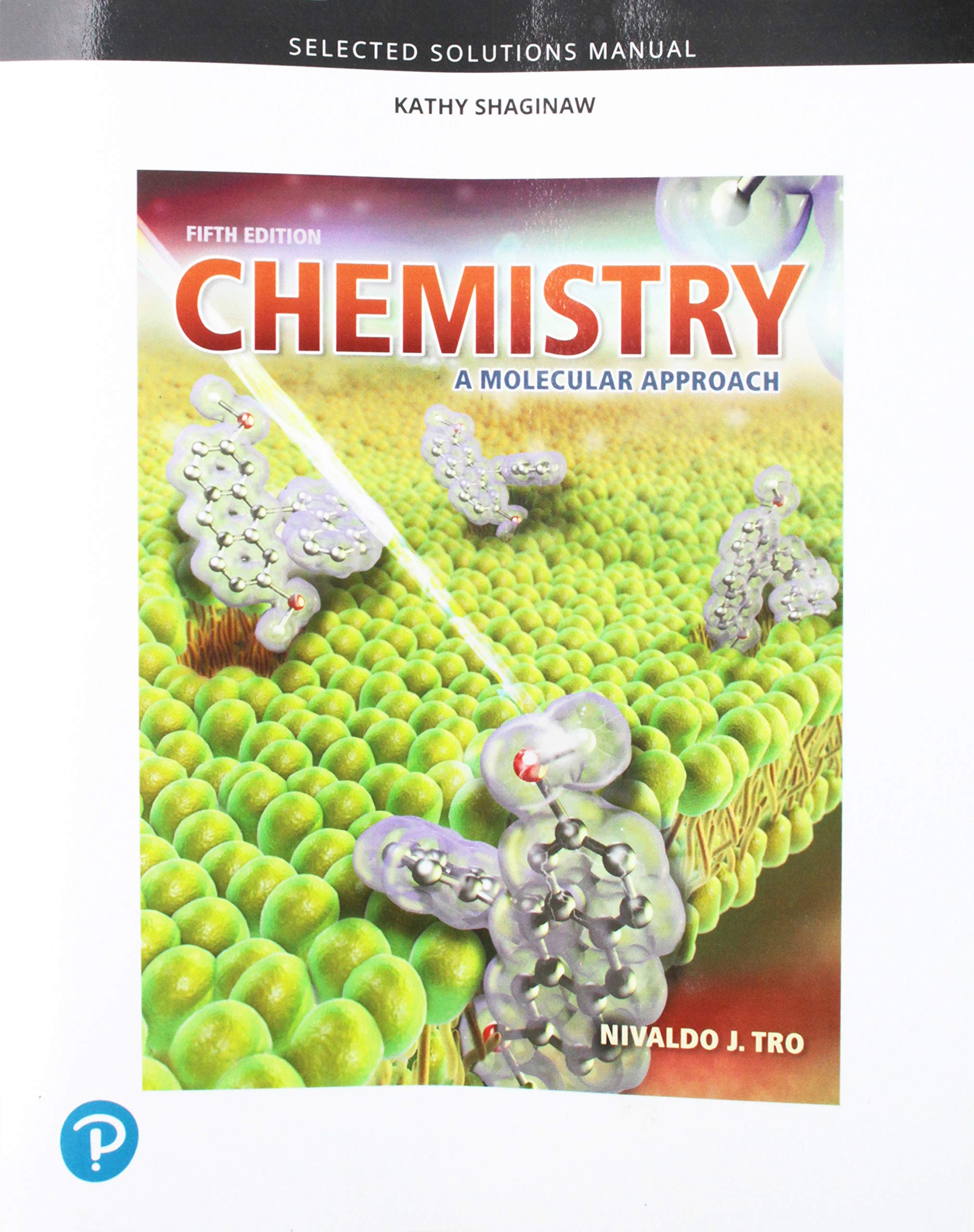 Student Selected Solutions Manual for Chemistry: A Molecular Approach,Used