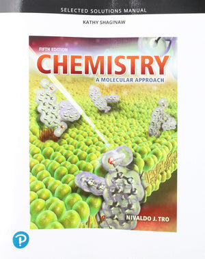 Student Selected Solutions Manual for Chemistry: A Molecular Approach,Used