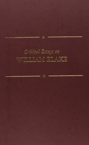 Critical Essays On William Blake (Critical Essays On British Literature Series),New