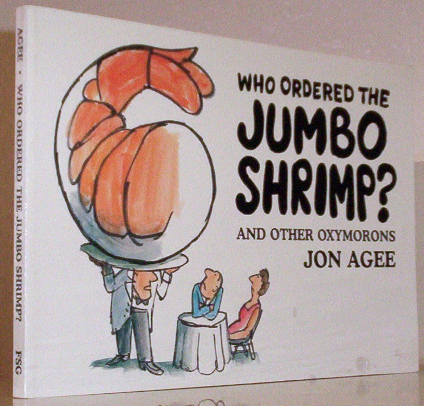 Who Ordered the Jumbo Shrimp?: and Other Oxymorons,Used