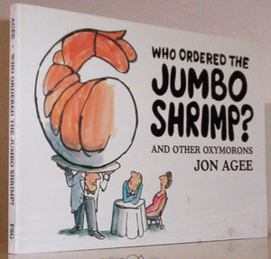 Who Ordered the Jumbo Shrimp?: and Other Oxymorons,Used
