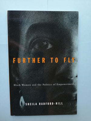 Further To Fly: Black Women And The Politics Of Empowerment,New