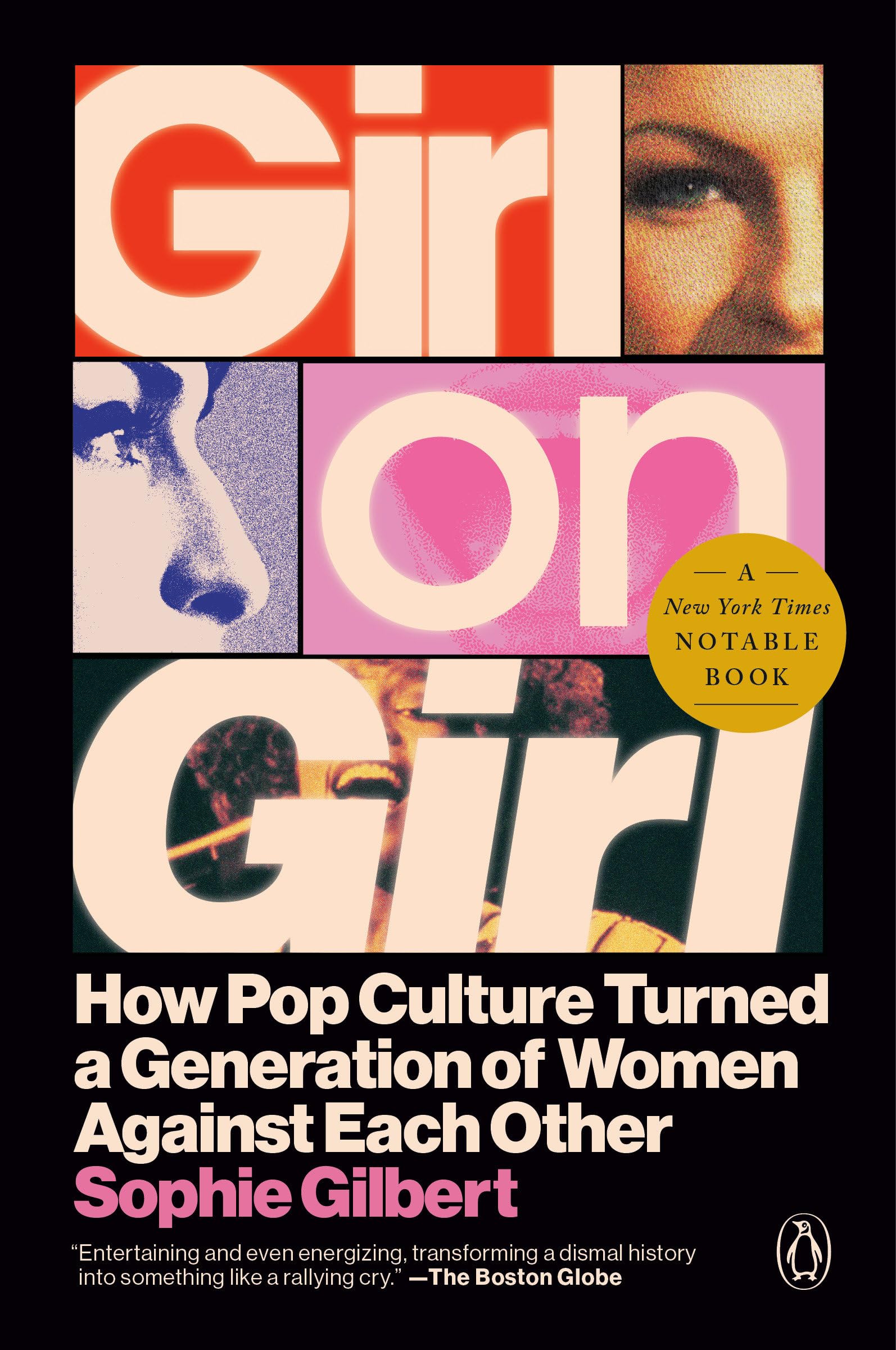 Girl On Girl: How Pop Culture Turned A Generation Of Women Against Themselves