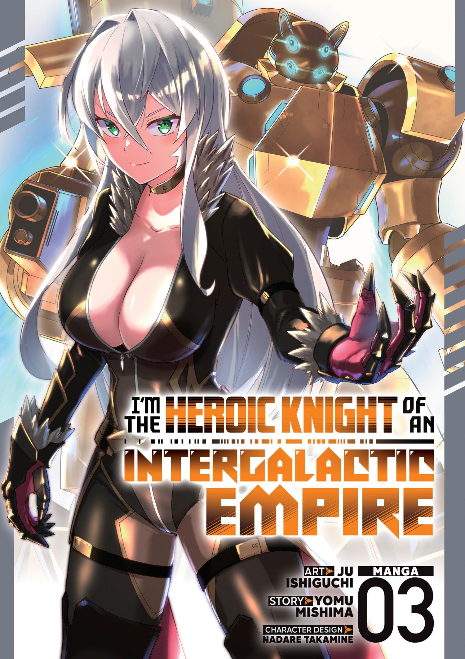 IM The Heroic Knight Of An Intergalactic Empire! (Manga) Vol. 3