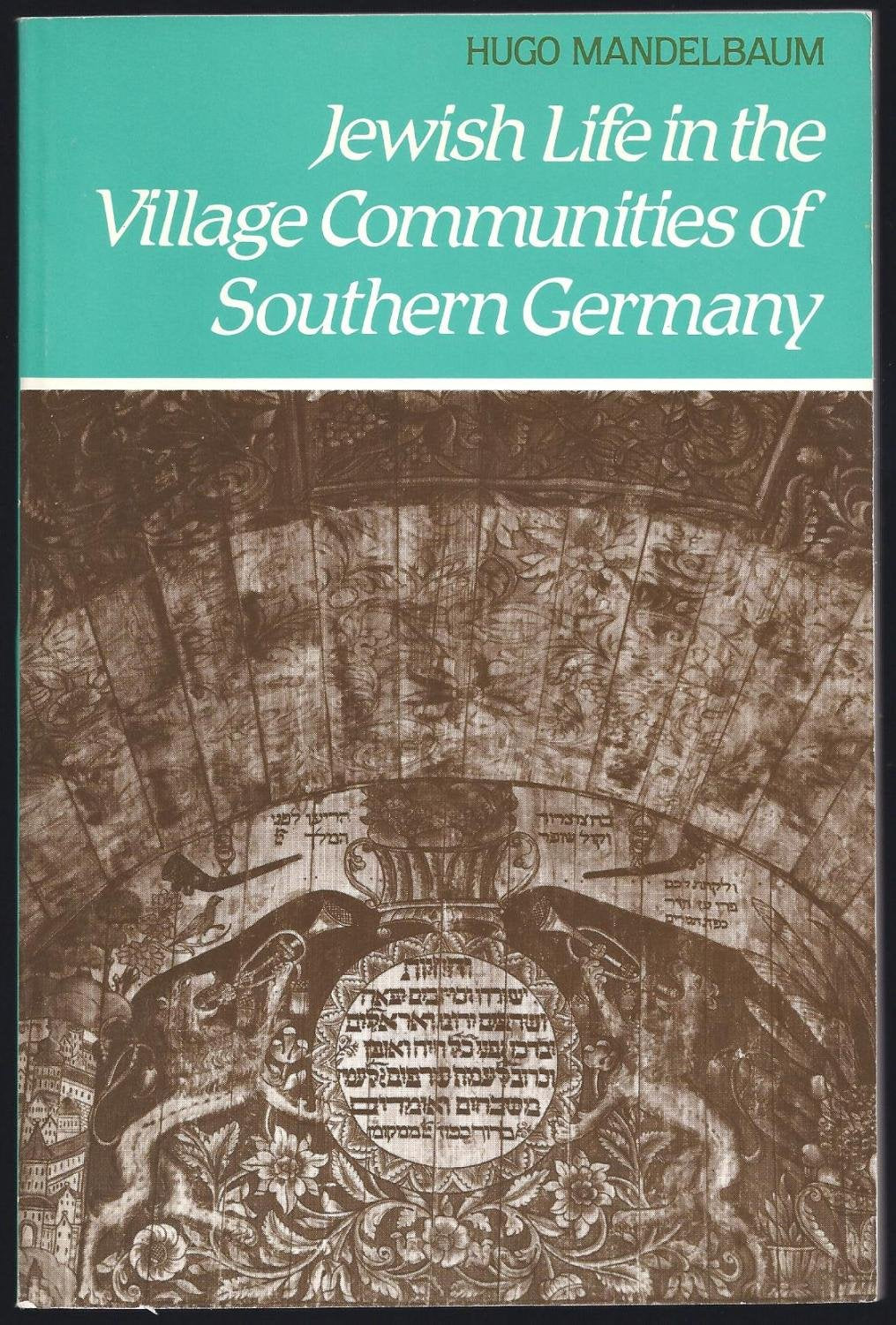 Jewish Life In The Village Communities Of Southern Germany,Used