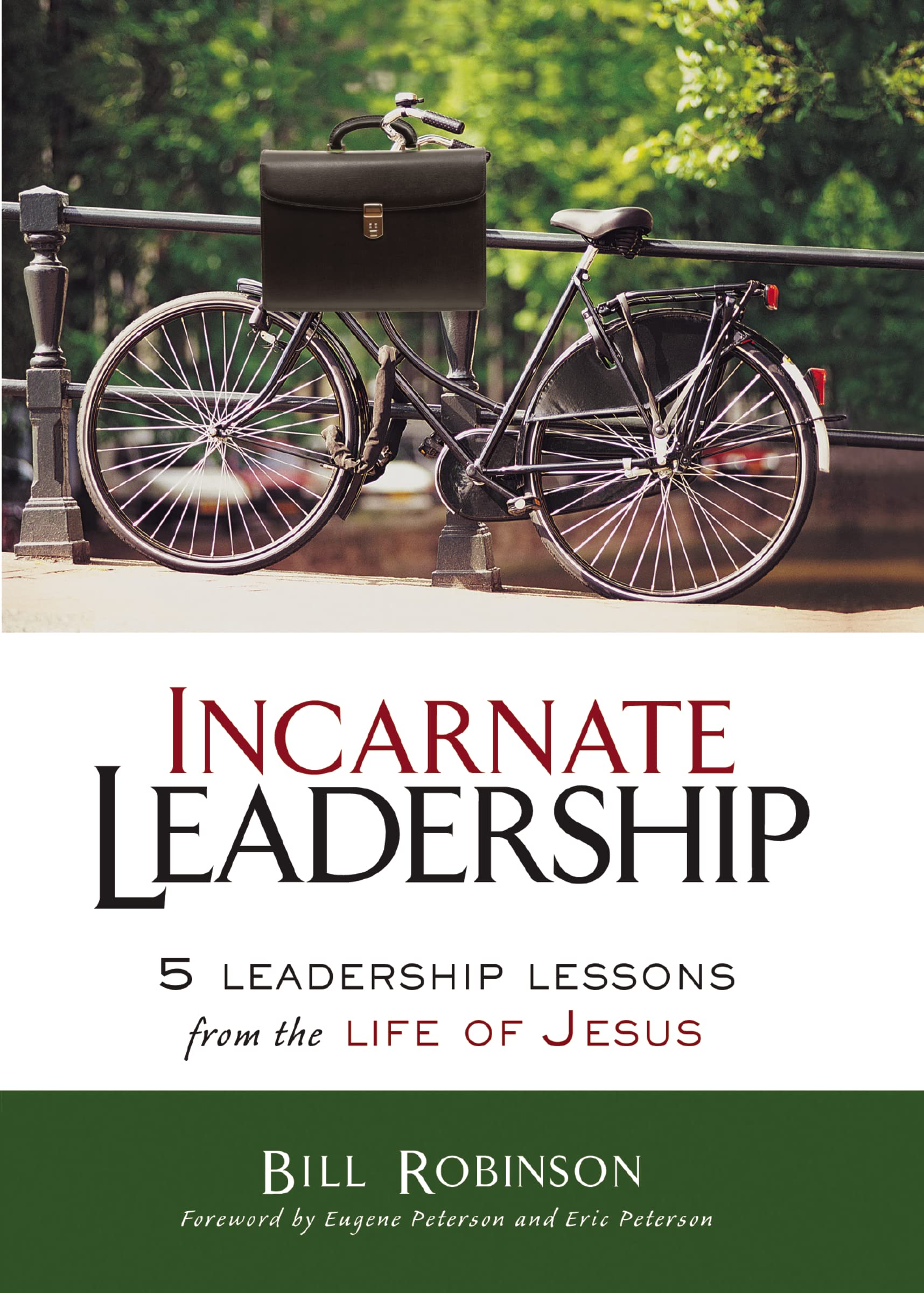 Incarnate Leadership: 5 Leadership Lessons from the Life of Jesus,Used
