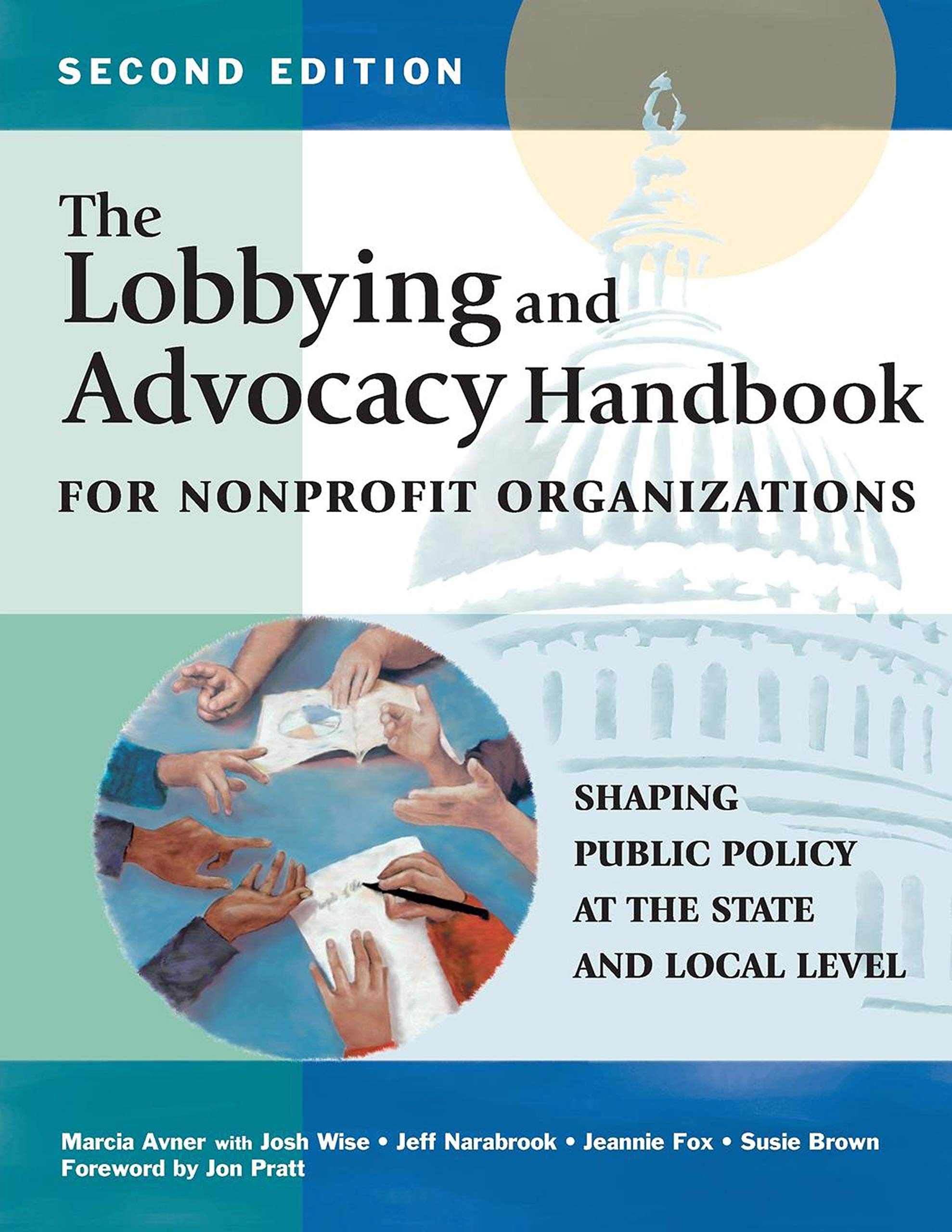 The Lobbying and Advocacy Handbook for Nonprofit Organizations, Second Edition: Shaping Public Policy at the State and Local Lev,Used
