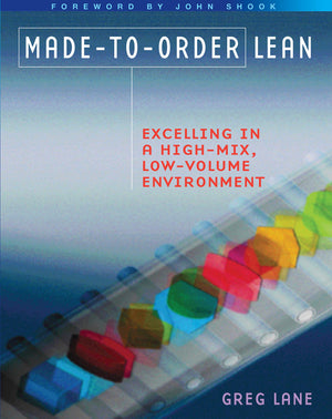 MadetoOrder Lean: Excelling in a HighMix, LowVolume Environment,Used