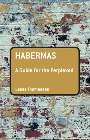 Habermas: A Guide For The Perplexed (Guides For The Perplexed),Used