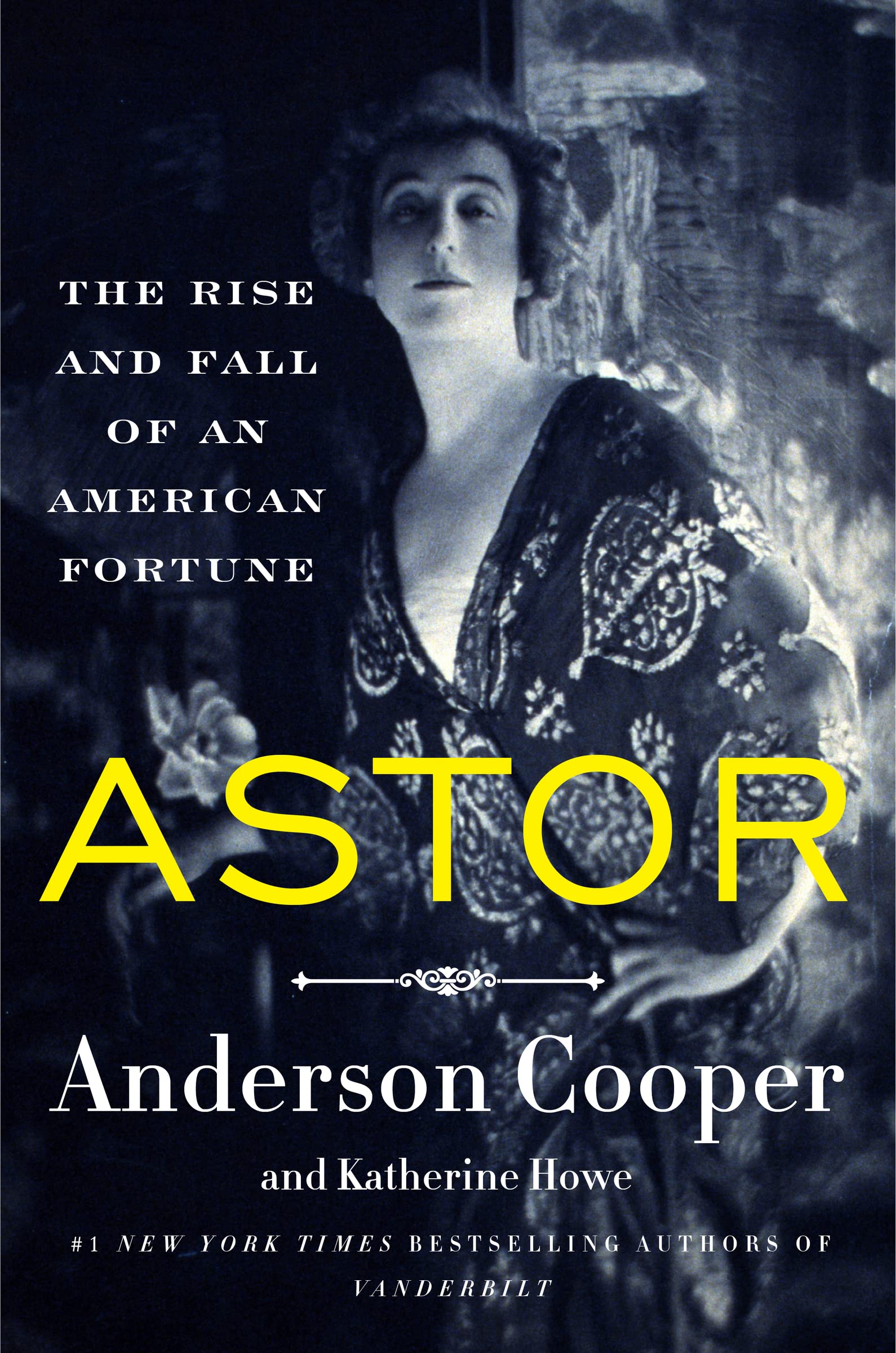 Astor: The Rise And Fall Of An American Fortune,Used