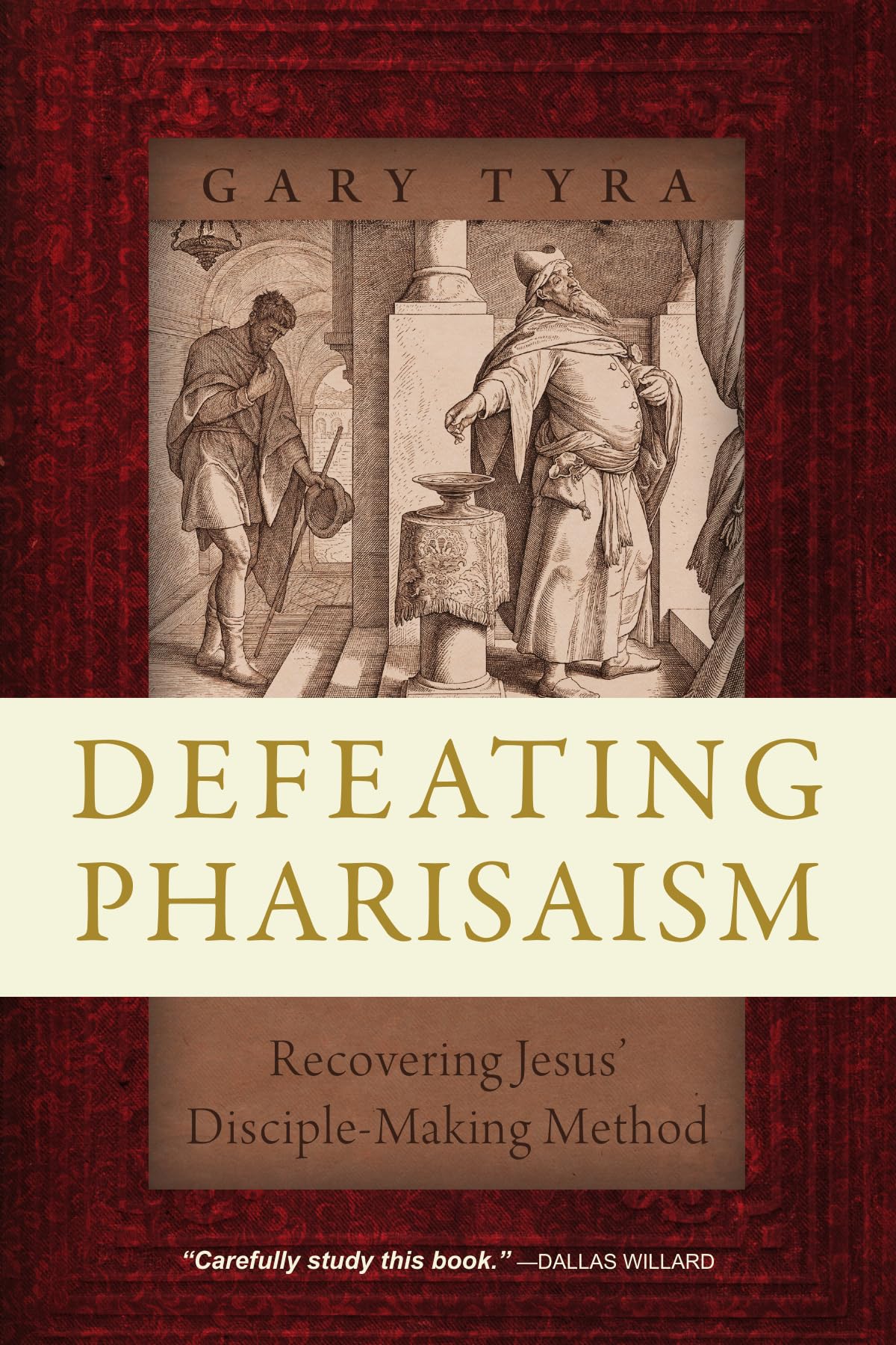 Defeating Pharisaism: Recovering Jesus' DiscipleMaking Method,Used
