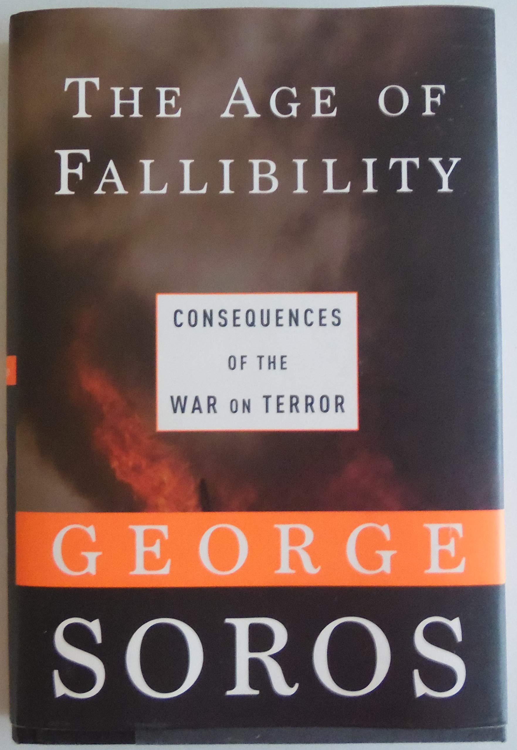 The Age Of Fallibility: Consequences Of The War On Terror