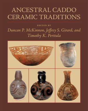 Ancestral Caddo Ceramic Traditions,Used