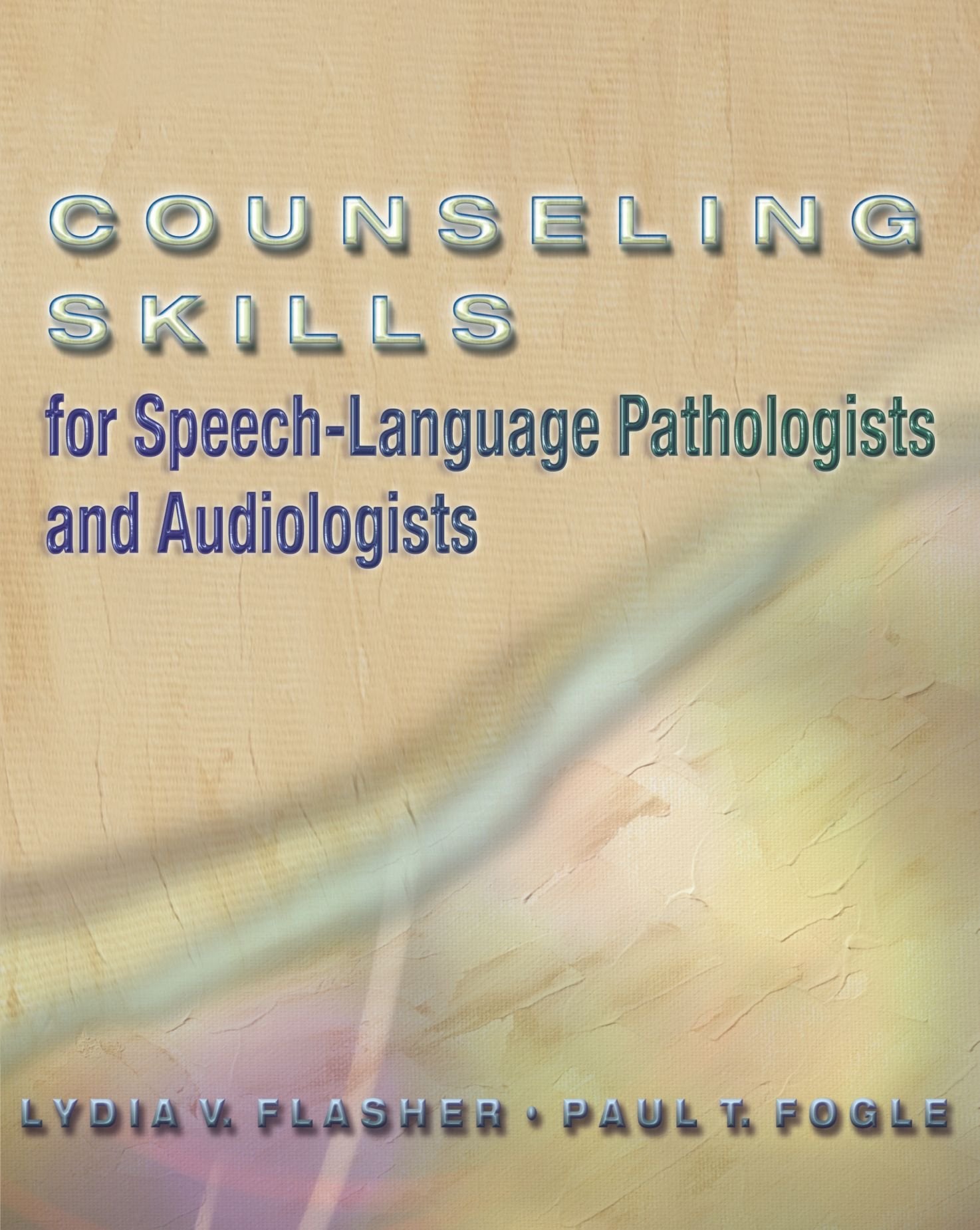 Counseling Skills For Speechlanguage Pathologists And Audiologists