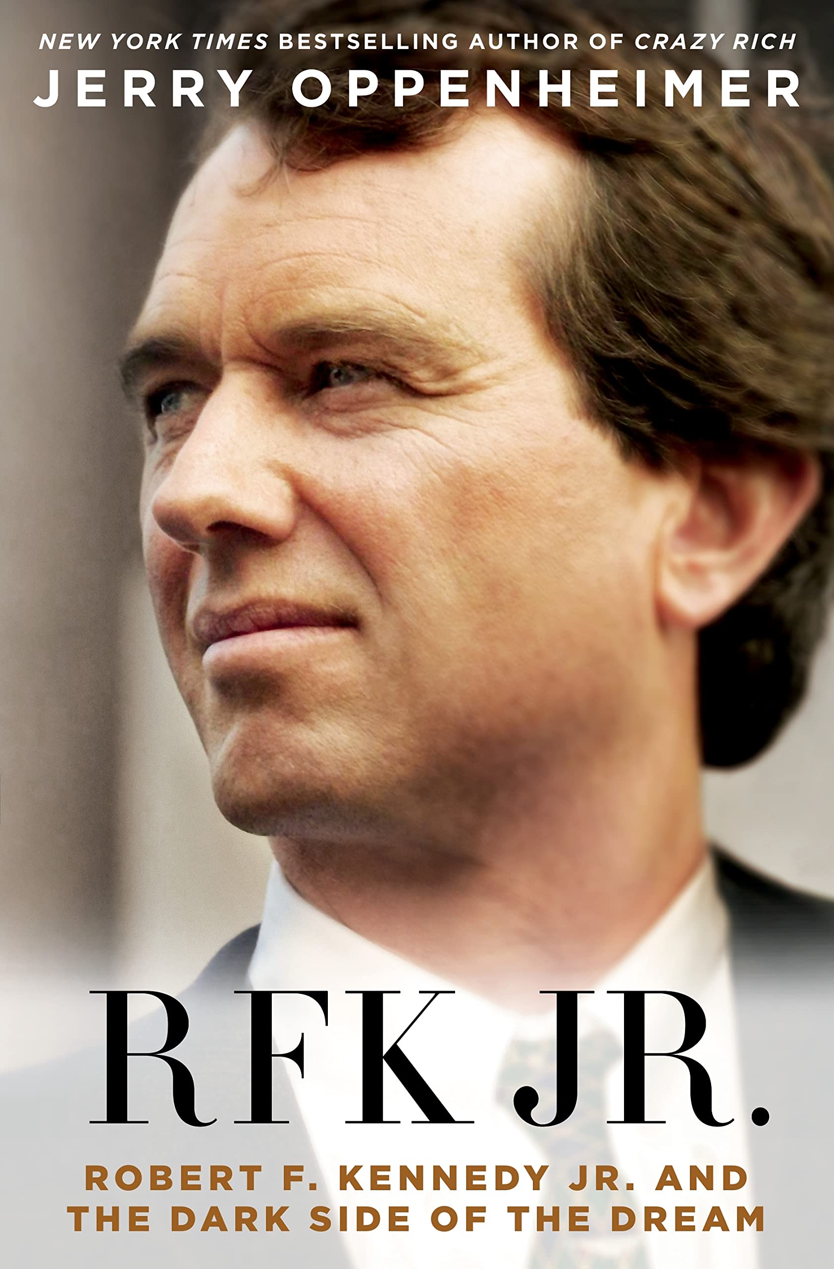 Rfk Jr.: Robert F. Kennedy Jr. And The Dark Side Of The Dream