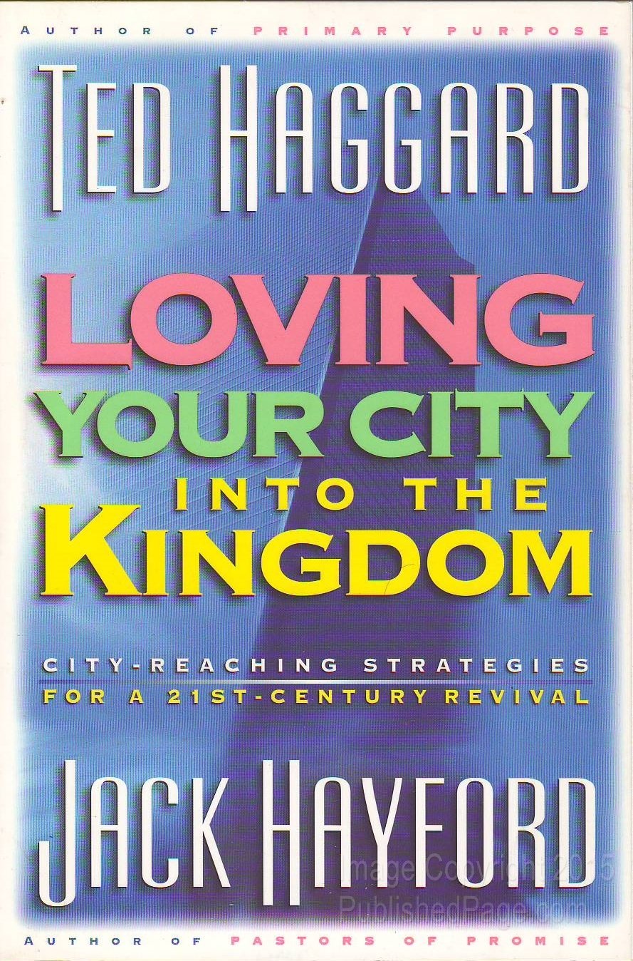 Loving Your City into the Kingdom: CityReaching Strategies for a 21StCentury Revival,Used
