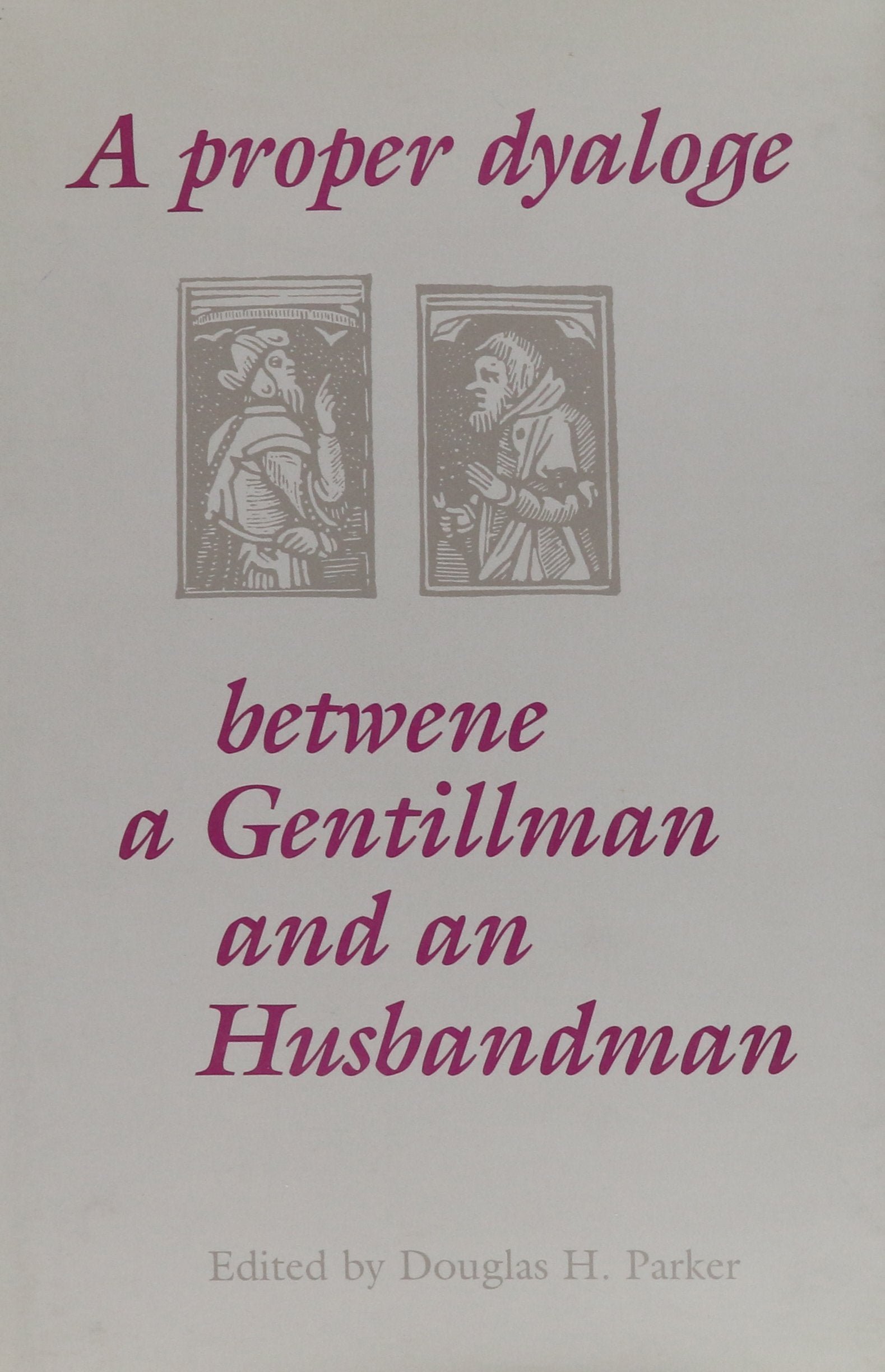 A Proper Dyaloge Betwene a Gentillman An,Used
