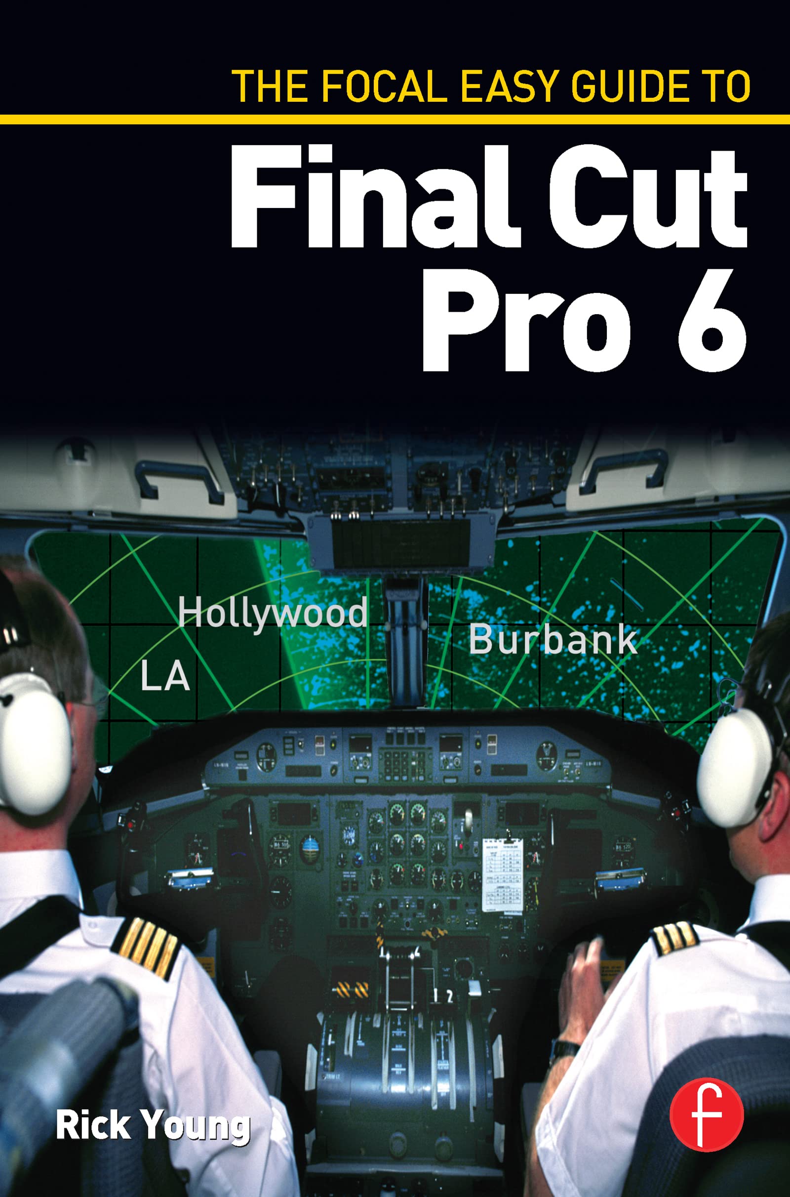 The Focal Easy Guide to Final Cut Pro 6,Used