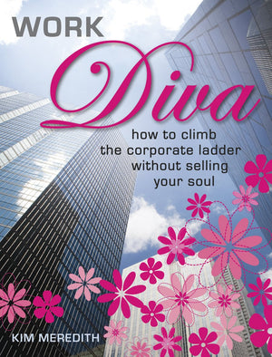 Work Diva: How to Climb the Corporate Ladder Without Selling Your Soul,Used