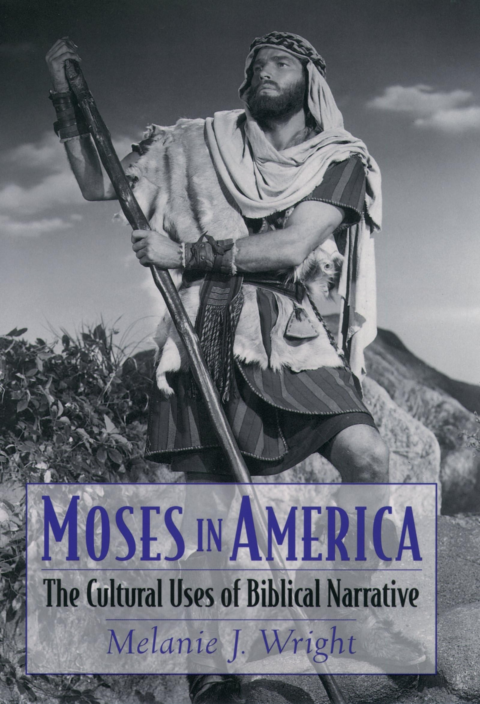 Moses in America: The Cultural Uses of Biblical Narrative (AAR Cultural Criticism Series),Used