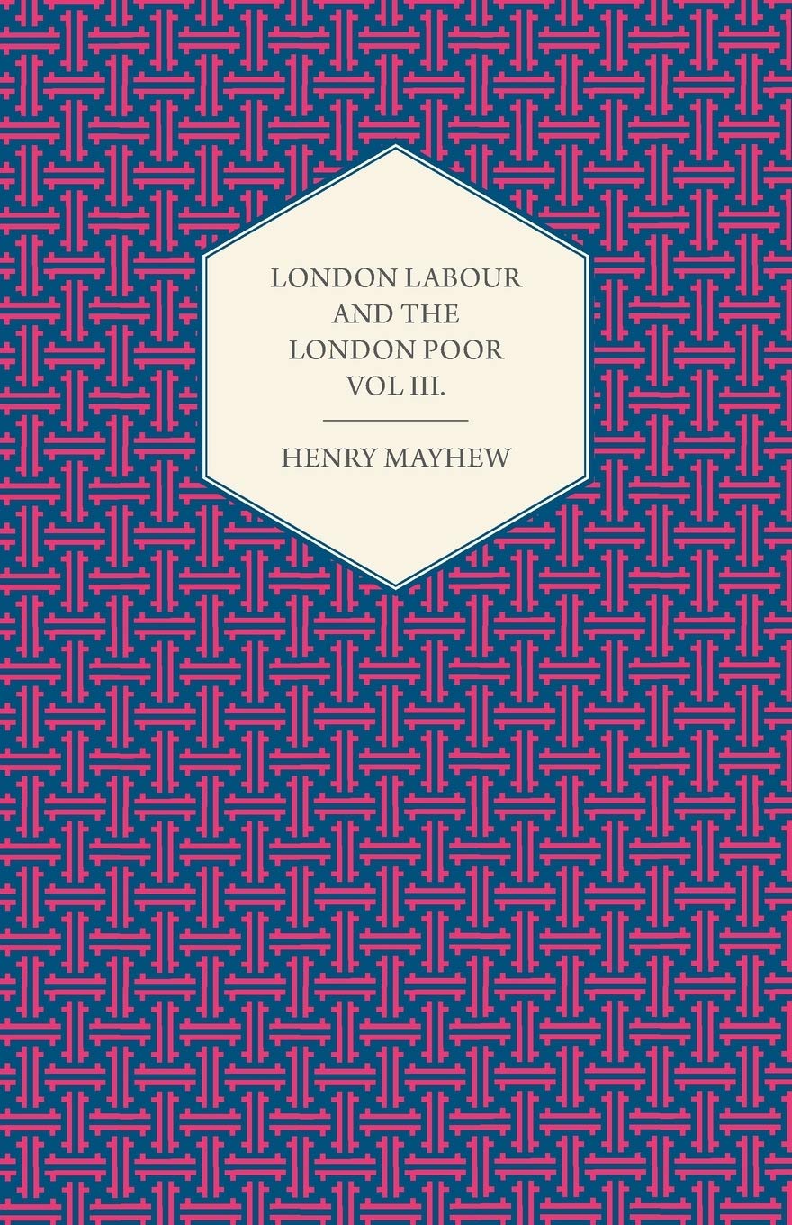 London Labour And The London Poor Volume Ii.,Used