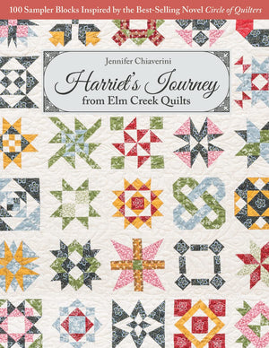 Harriets Journey from Elm Creek Quilts: 100 Sampler Blocks Inspired by the BestSelling Novel Circle of Quilters,Used