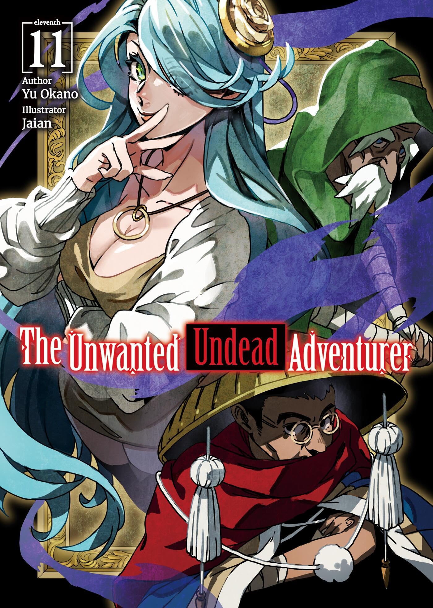 The Unwanted Undead Adventurer (Light Novel): Volume 11 (Volume 11)