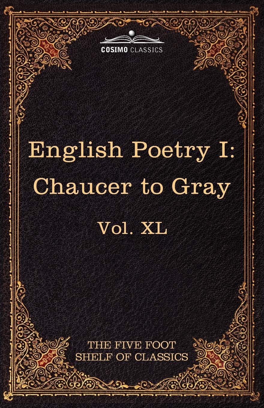 English Poetry: Chaucer to Gray (40) (Five Foot Shelf of Classics),Used