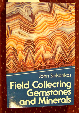 Field Collecting Gemstones and Minerals,New