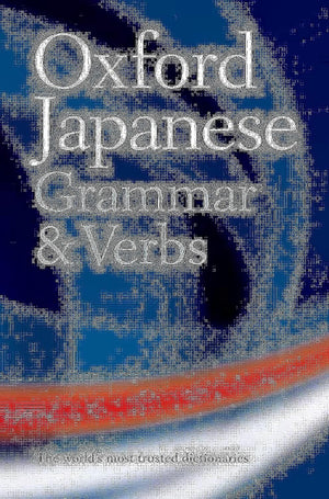 Oxford Japanese Grammar And Verbs,New