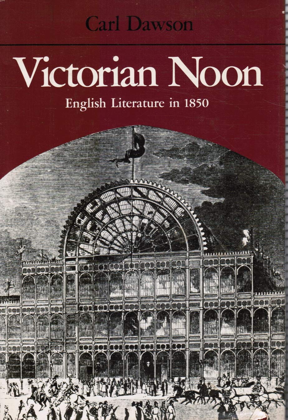 Victorian Noon: English Literature in 1850,Used