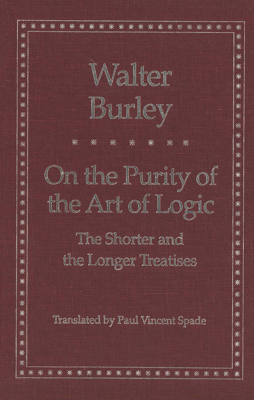 On the Purity of the Art of Logic: The Shorter and the Longer Treatises (Yale Library of Medieval Philosophy Series),Used