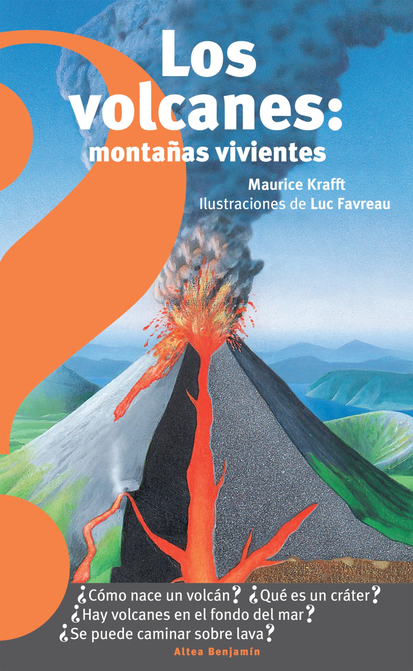 Los volcanes, montaas vivientes / Volcanoes : Living Mountains (Altea Benjamn) (Spanish Edition),Used
