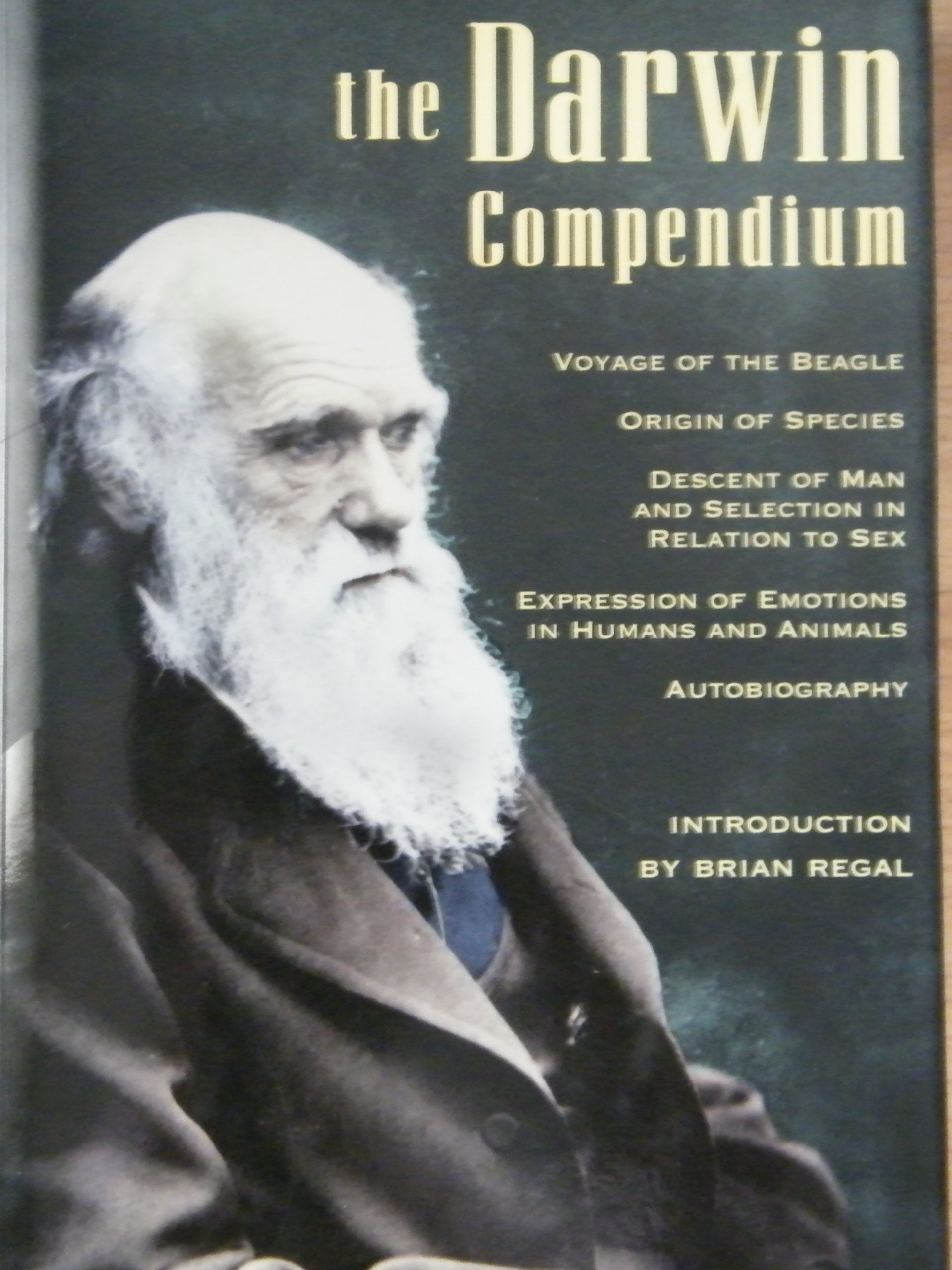 The Darwin Compendium: Voyage Of The Beagle, The Origin Of Species / Descent Of Man And Selection In Relation To Sex / Expressio